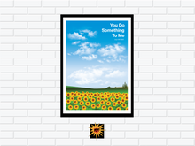 Load image into Gallery viewer, You Do Something To Me Poster

