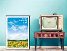 Load image into Gallery viewer, You Do Something To Me Poster
